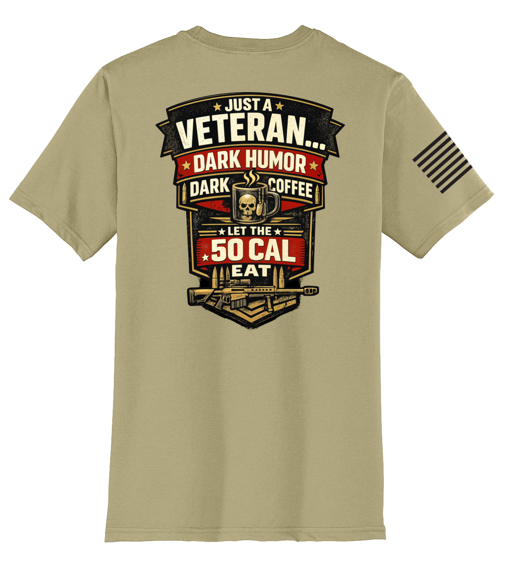 Just A Veteran - .50 Cal - Everyday Tee